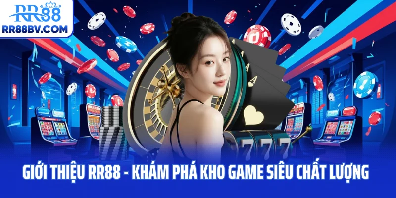 Giới thiệu RR88 - Khám phá kho game siêu chất lượng